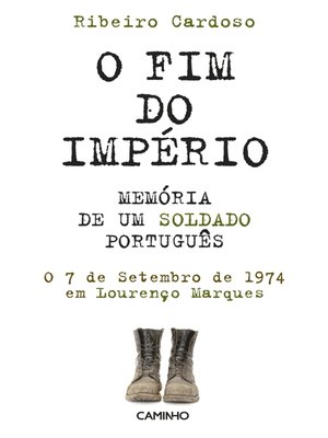 cover image of O Fim do Império. Memória de um Soldado Português